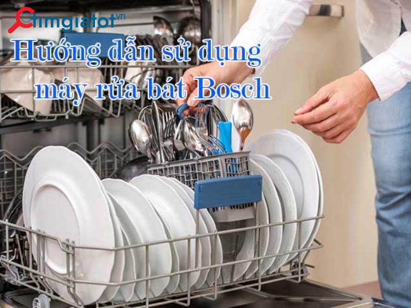 hướng dẫn sử dụng máy rửa bát Bosch