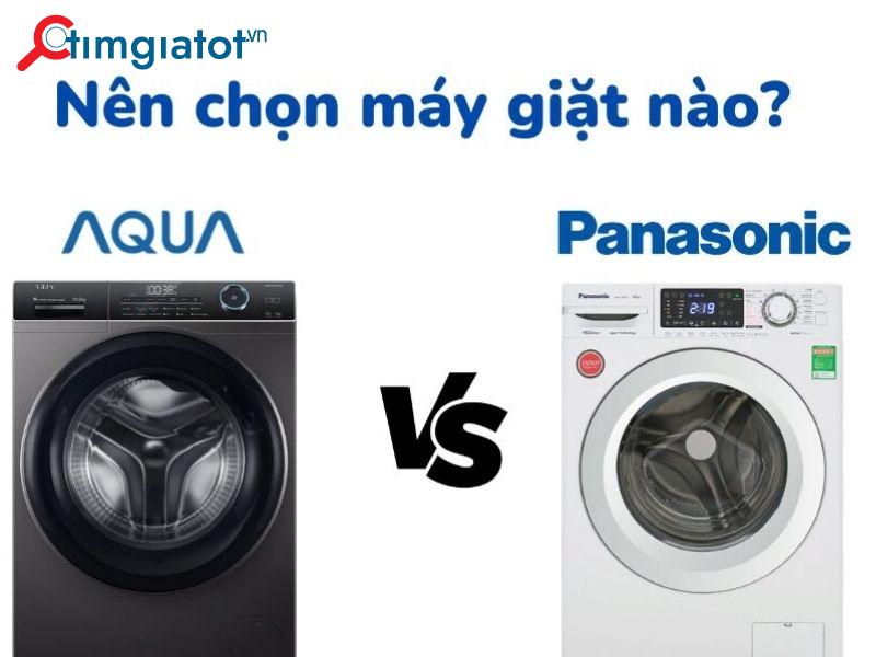 So sánh máy giặt Aqua và Panasonic