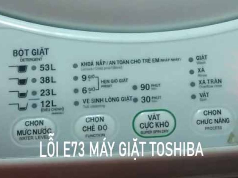 Lỗi E73 máy giặt Toshiba