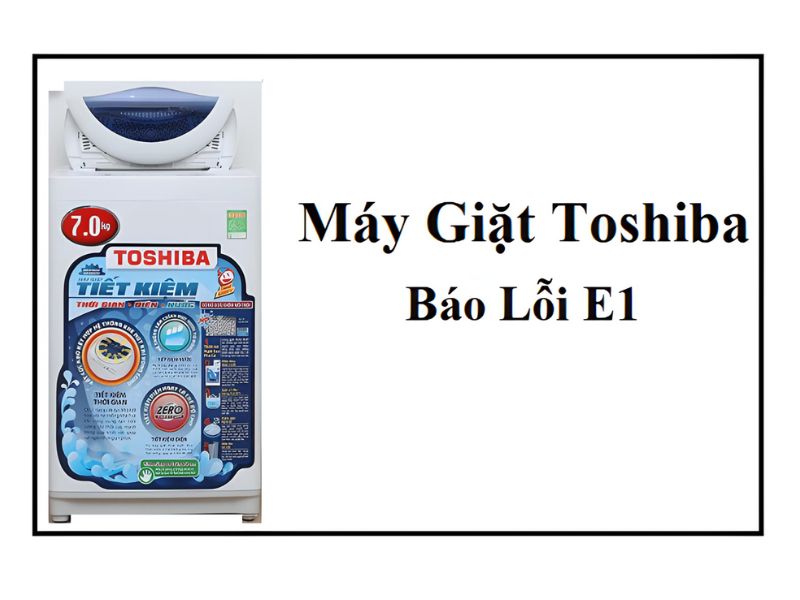 Máy giặt Toshiba hiện E1 