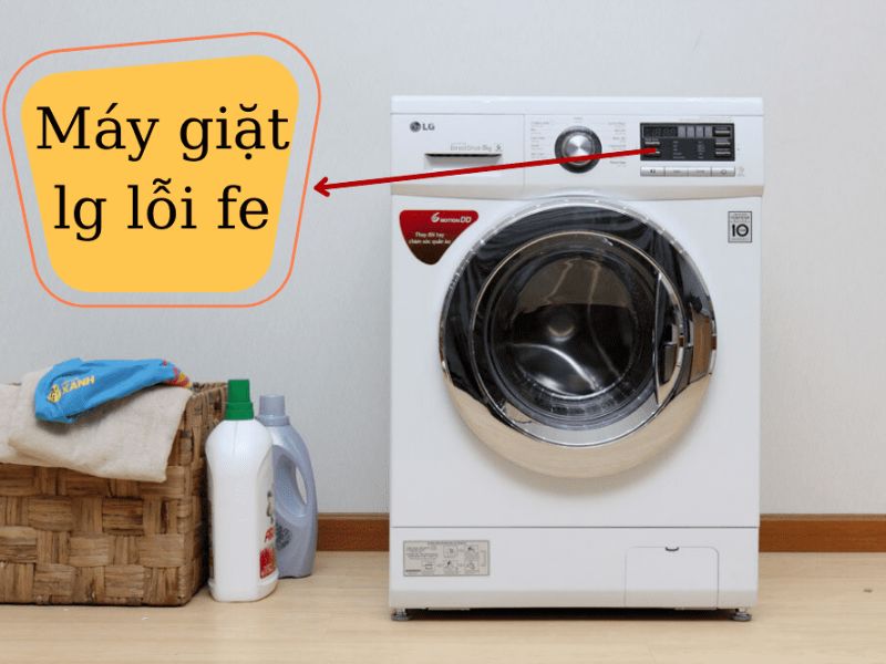 Tình trạng máy giặt LG báo lỗi FE là gì?