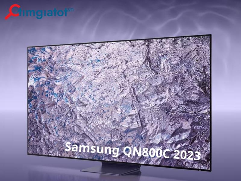 Tivi Samsung QN800C là dòng sản phẩm ra mắt lần đầu vào quý I năm 2023